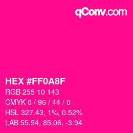 颜色代码: HEX #FF0A8F | qconv.com