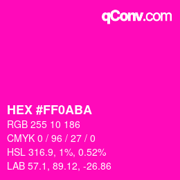 Color code: HEX #FF0ABA | qconv.com