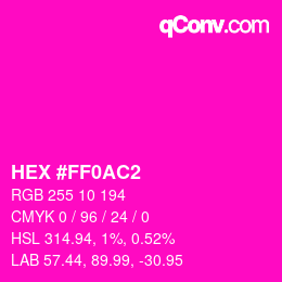 カラーコード: HEX #FF0AC2 | qconv.com