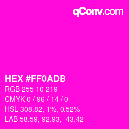 Color code: HEX #FF0ADB | qconv.com
