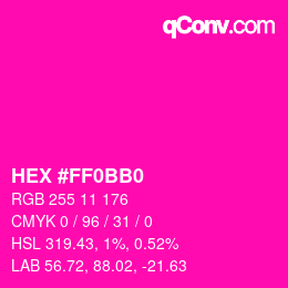 Code couleur: HEX #FF0BB0 | qconv.com