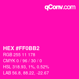 Code couleur: HEX #FF0BB2 | qconv.com