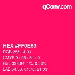 Color code: HEX #FF0E63 | qconv.com