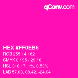 カラーコード: HEX #FF0EB6 | qconv.com