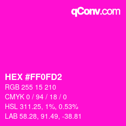 Color code: HEX #FF0FD2 | qconv.com