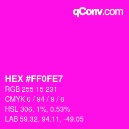 Color code: HEX #FF0FE7 | qconv.com