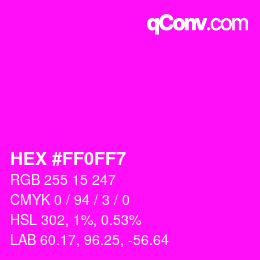 Color code: HEX #FF0FF7 | qconv.com