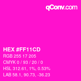 Color code: HEX #FF11CD | qconv.com