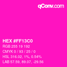 Color code: HEX #FF13C0 | qconv.com