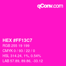Color code: HEX #FF13C7 | qconv.com