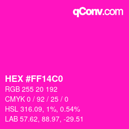 Color code: HEX #FF14C0 | qconv.com