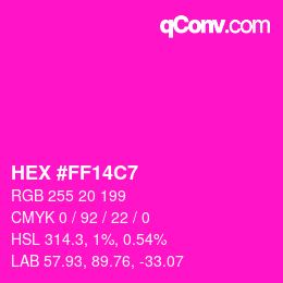 Color code: HEX #FF14C7 | qconv.com