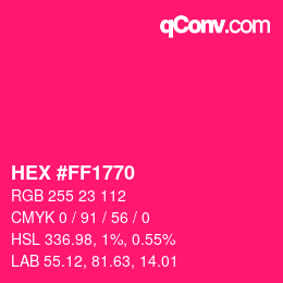 Color code: HEX #FF1770 | qconv.com