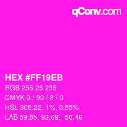 Color code: HEX #FF19EB | qconv.com