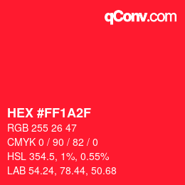 颜色代码: HEX #FF1A2F | qconv.com