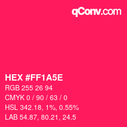 Color code: HEX #FF1A5E | qconv.com