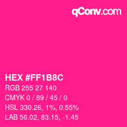 Color code: HEX #FF1B8C | qconv.com