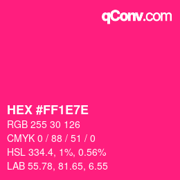 Color code: HEX #FF1E7E | qconv.com