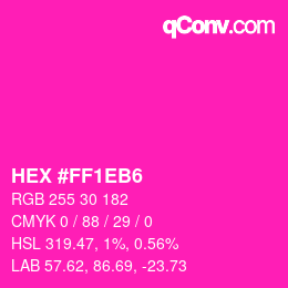 カラーコード: HEX #FF1EB6 | qconv.com