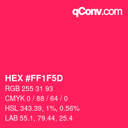 颜色代码: HEX #FF1F5D | qconv.com