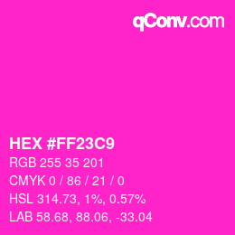 Color code: HEX #FF23C9 | qconv.com