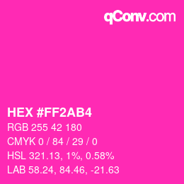 Color code: HEX #FF2AB4 | qconv.com