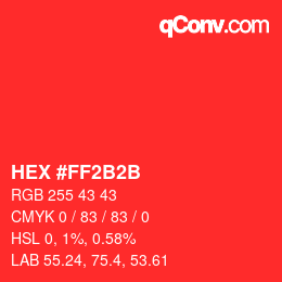 Color code: HEX #FF2B2B | qconv.com
