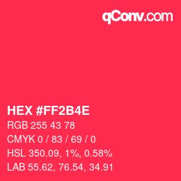 Color code: HEX #FF2B4E | qconv.com