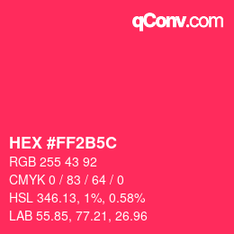 Farbcode: HEX #FF2B5C | qconv.com