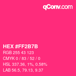 カラーコード: HEX #FF2B7B | qconv.com