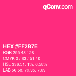 カラーコード: HEX #FF2B7E | qconv.com