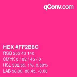 カラーコード: HEX #FF2B8C | qconv.com