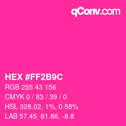 Color code: HEX #FF2B9C | qconv.com