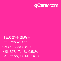 Color code: HEX #FF2B9F | qconv.com