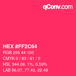颜色代码: HEX #FF2C64 | qconv.com
