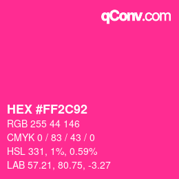 Color code: HEX #FF2C92 | qconv.com