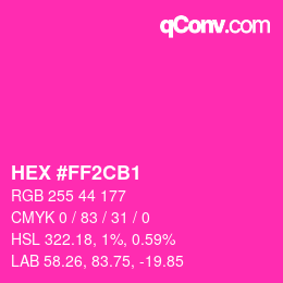 Color code: HEX #FF2CB1 | qconv.com