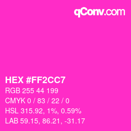 颜色代码: HEX #FF2CC7 | qconv.com