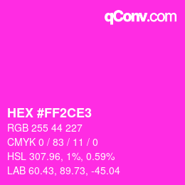 Color code: HEX #FF2CE3 | qconv.com