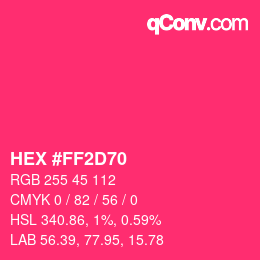 Color code: HEX #FF2D70 | qconv.com
