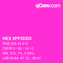 Color code: HEX #FF2DD5 | qconv.com