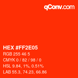 カラーコード: HEX #FF2E05 | qconv.com