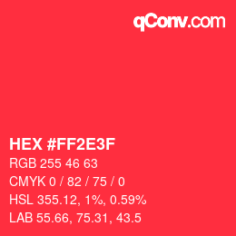 Color code: HEX #FF2E3F | qconv.com