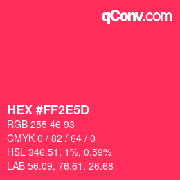 颜色代码: HEX #FF2E5D | qconv.com
