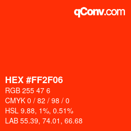 Color code: HEX #FF2F06 | qconv.com