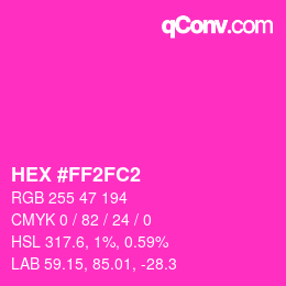 Color code: HEX #FF2FC2 | qconv.com