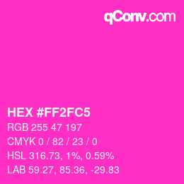 Color code: HEX #FF2FC5 | qconv.com