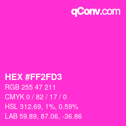 Color code: HEX #FF2FD3 | qconv.com