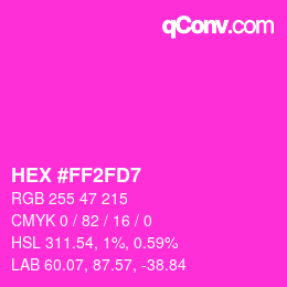 カラーコード: HEX #FF2FD7 | qconv.com