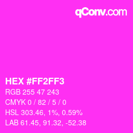 Color code: HEX #FF2FF3 | qconv.com